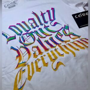 NWT Loyalty Out Values Everything T Shirt